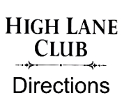 Click Here for Directions to the High lane Club